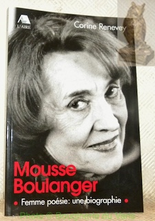 Seller image for Mousse Boulanger. Femme posie : une biographie. for sale by Bouquinerie du Varis
