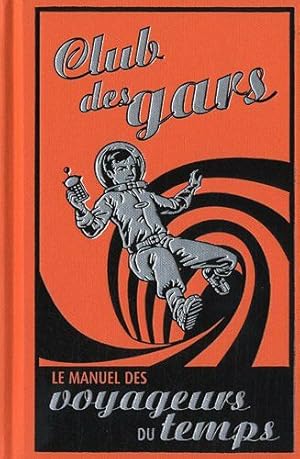 Le manuel des voyageurs du temps