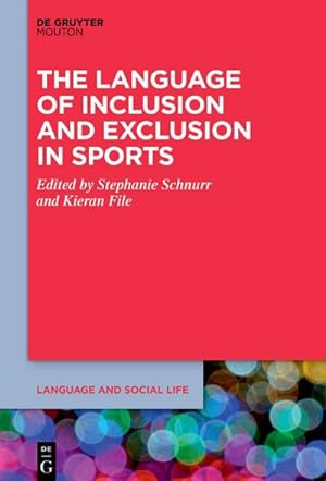 Bild des Verkufers fr The Language of Inclusion and Exclusion in Sports zum Verkauf von AHA-BUCH GmbH