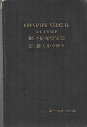 Bréviaire médical à l'usage des Missionnaires et des Coloniaux