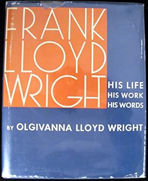 Seller image for Frank Lloyd Wright: His Life, His Work, His Words for sale by -OnTimeBooks-