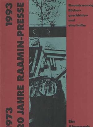 20 Jahre Raamin-Presse : 1973 - 1993 ; einundzwanzig Büchergeschichten und eine halbe ; ein Almanach