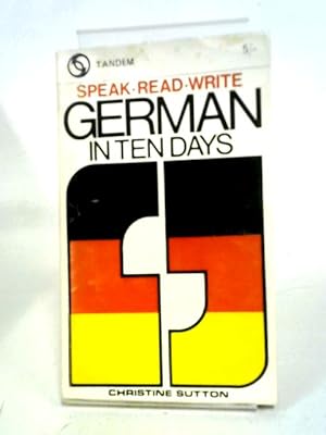 Immagine del venditore per Speak, Read, Write German In Ten Days venduto da World of Rare Books