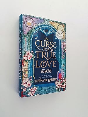 A Curse for True Love (sequel to Once Upon A Broken Heart & The Ballad of Never After) *SIGNED WA...