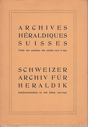 Archives Héraldiques Suisses 1887-1911. Table des matières des 25 premières années.