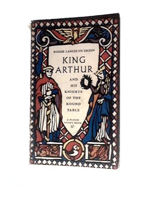 Seller image for King Arthur And His Knights Of The Round Table for sale by World of Rare Books
