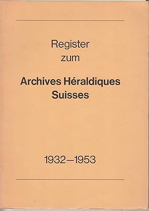 Archives Héraldiques Suisses 1932-1953. Table des matières Tome III.