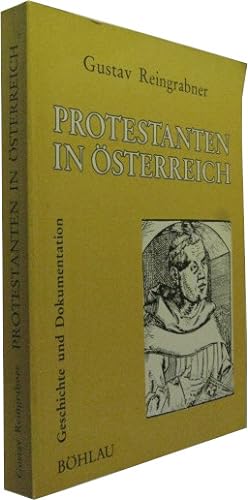 Imagen del vendedor de Protestanten in sterreich. Geschichte und Dokumentation. a la venta por Rotes Antiquariat