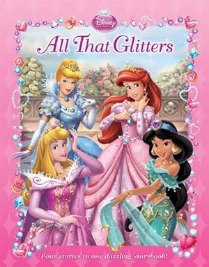 Image du vendeur pour Disney Princess All That Glitters mis en vente par Reliant Bookstore