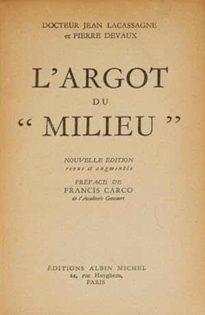Imagen del vendedor de L'ARGOT DU MILIEU. a la venta por Livraria Castro e Silva