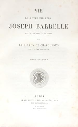 Seller image for VIE DU RVREND PRE JOSEPH BARRELLE DE LA COMPAGNIE DE JSUS. for sale by Livraria Castro e Silva