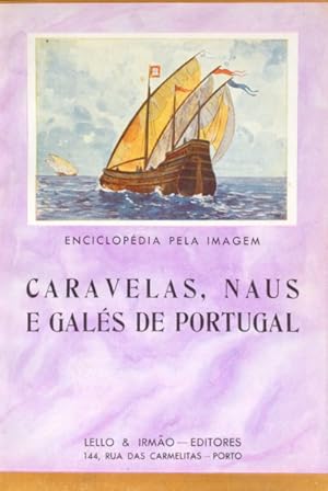 CARAVELAS, NAUS E GALÉS DE PORTUGAL.