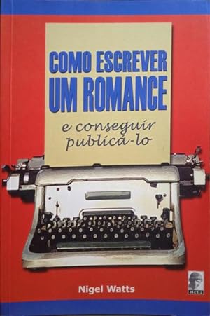 Bild des Verkufers fr COMO ESCREVER UM ROMANCE E CONSEGUIR PUBLIC-LO. zum Verkauf von Livraria Castro e Silva