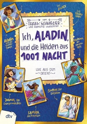 Seller image for Ich, Aladin, und die Helden aus 1001 Nacht for sale by BuchWeltWeit Ludwig Meier e.K.
