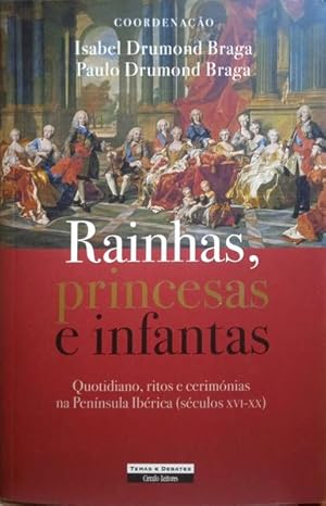 Seller image for RAINHAS, PRINCESAS E INFANTAS. for sale by Livraria Castro e Silva