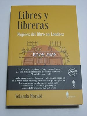 Imagen del vendedor de LIBRES Y LIBRERAS Mujeres del libro en Londres a la venta por ALEJANDRIA SEVILLA