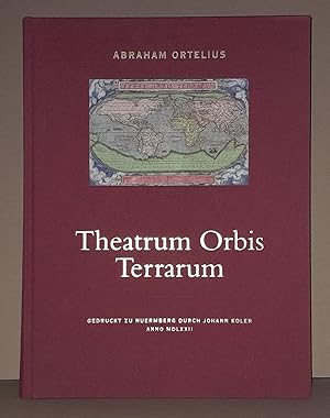 THEATRUM ORBIS TERRARUM. Gedruckt zu Nürmberg durch Johann Koler Anno MDLXXII.