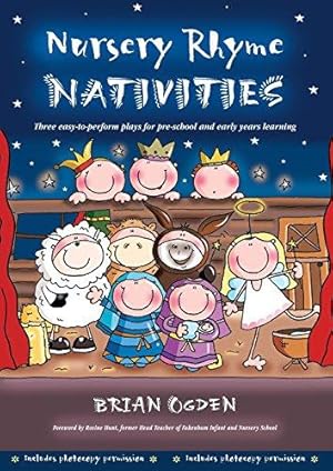 Bild des Verkufers fr Nursery Rhyme Nativities: Three easy-to-perform plays for pre-school and early years of learning zum Verkauf von WeBuyBooks