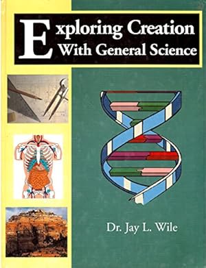 Seller image for Exploring Creation With General Science for sale by Reliant Bookstore