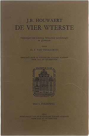 Immagine del venditore per J.B. Houwaert - De vier Wterste - Tekstuitgave met inleiding, verklarende aantekeningen en glossarium - Deel I. Inleiding venduto da Untje.com