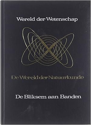 Seller image for De bliksem aan banden : grondslagen der elektriciteit for sale by Untje.com