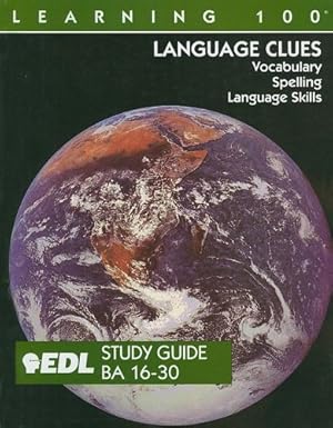 Seller image for Language Clues: BA 16-30: Vocabulary, Spelling, Language Skills (EDL Learning 100 Language Clues) for sale by -OnTimeBooks-