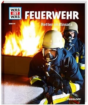 Image du vendeur pour WAS IST WAS Band 114 Feuerwehr. Retter im Einsatz mis en vente par BuchWeltWeit Ludwig Meier e.K.