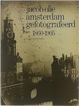 Bild des Verkufers fr Amsterdam gefotografeerd 1860-1905. zum Verkauf von Untje.com