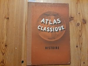 Bild des Verkufers fr ATLAS CLASSIQUE D'HISTOIRE zum Verkauf von Gebrauchtbcherlogistik  H.J. Lauterbach