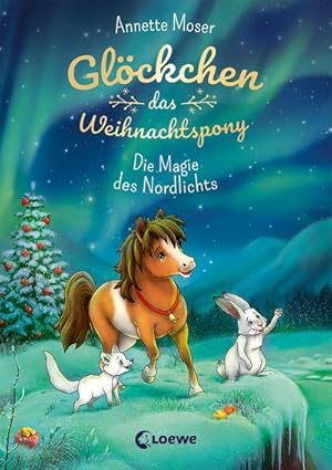 Bild des Verkufers fr Glckchen, das Weihnachtspony (Band 3) - Die Magie des Nordlichts zum Verkauf von BuchWeltWeit Ludwig Meier e.K.