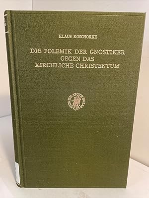 Seller image for Die Polemik der Gnostiker Gegen das Kirchliche Christentum (Nag Hammadi Studies, XII) for sale by Henry Stachyra, Bookseller