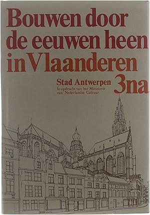 Seller image for Bouwen door de eeuwen heen in Vlaanderen 3na: Stad Antwerpen for sale by Untje.com