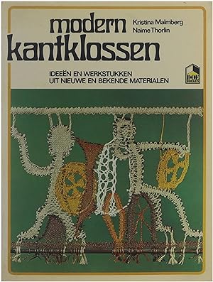 Bild des Verkufers fr Modern kantklossen: Ideen en werkstukken uit nieuwe en bekende materialen zum Verkauf von Untje.com