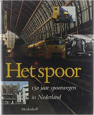 Bild des Verkufers fr Het spoor: 150 jaar spoorwegen in Nederland zum Verkauf von Untje.com