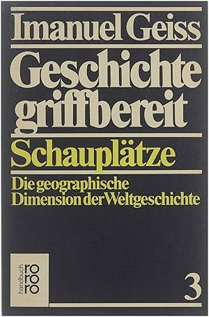 Image du vendeur pour Geschichte griffbereit 3. Schaupltze : d. geograph. Dimension d. Weltgeschichte mis en vente par Untje.com