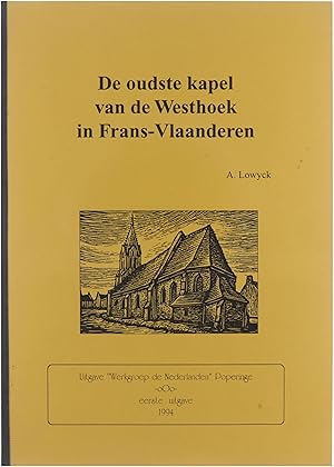 Bild des Verkufers fr De oudste kapel van de Westhoek in Frans-Vlaanderen zum Verkauf von Untje.com