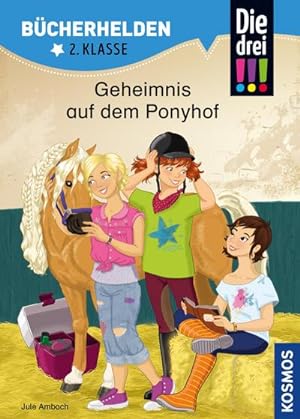Seller image for Die drei !!!, Bcherhelden 2. Klasse, Geheimnis auf dem Ponyhof for sale by BuchWeltWeit Ludwig Meier e.K.
