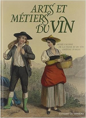 Seller image for Arts et mtiers du vin - Muse Vaudois de la vigne et du vin chteau d'Aigle for sale by Untje.com