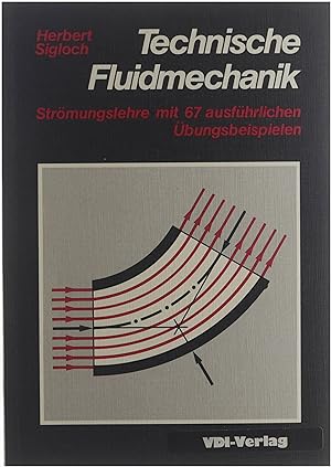 Imagen del vendedor de Technische Fluidmechanik: Strmungslehre mit 67 ausfhrl. bungsbeisp a la venta por Untje.com
