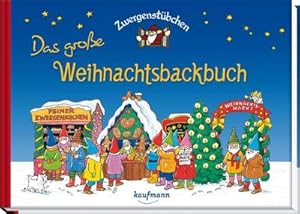 Seller image for Zwergenstbchen - Das groe Weihnachtsbackbuch for sale by BuchWeltWeit Ludwig Meier e.K.