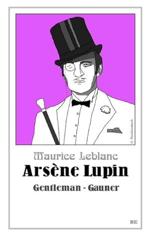 Imagen del vendedor de Arsne Lupin - Gentleman-Gauner a la venta por BuchWeltWeit Ludwig Meier e.K.