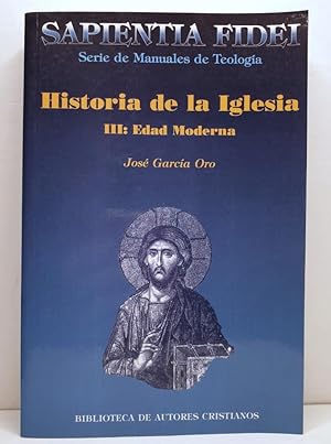 Seller image for HISTORIA DE LA IGLESIA, III. Edad Moderna. Siglos XVI-XVIII. for sale by Librera Antonio Castro