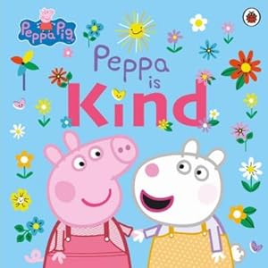 Bild des Verkufers fr Peppa Pig: Peppa Is Kind zum Verkauf von BuchWeltWeit Ludwig Meier e.K.