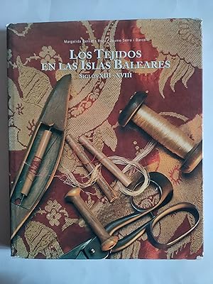 Immagine del venditore per Los tejidos en las Islas Baleares. Siglos XIII-XVIII. venduto da TURCLUB LLIBRES I OBRES