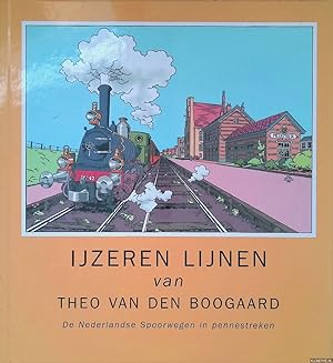 Imagen del vendedor de IJzeren lijnen: de Nederlandse Spoorwegen in pennestreken a la venta por Klondyke