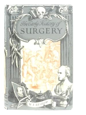 Seller image for The Early History of Surgery for sale by World of Rare Books