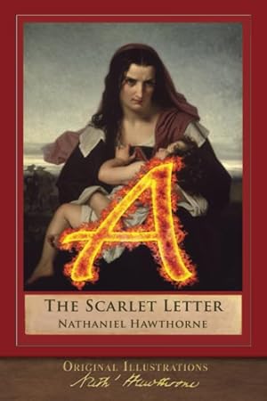 Image du vendeur pour The Scarlet Letter (Original Illustrations): Illustrated Classic mis en vente par -OnTimeBooks-