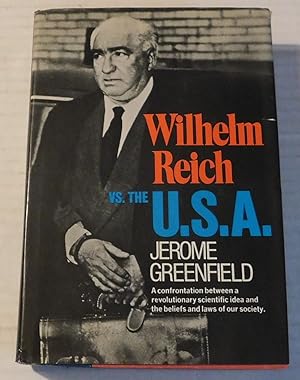 Bild des Verkufers fr WILHELM REICH VS. THE U.S.A. [A confrontation between a revolutionary scientific idea and the beliefs and laws of our society.] zum Verkauf von Blue Mountain Books & Manuscripts, Ltd.