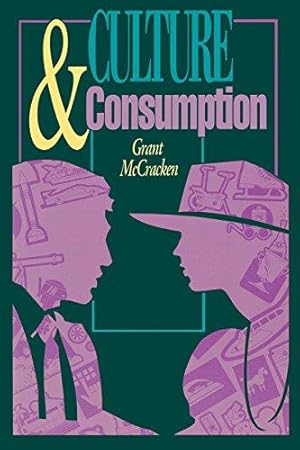 Imagen del vendedor de Culture and Consumption: New Approaches to the Symbolic Character of Consumer Goods and Activities (MIDLAND BOOK) a la venta por WeBuyBooks