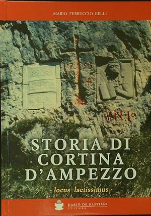 Bild des Verkufers fr Storia di Cortina d'Ampezzo. Locus laetissimus zum Verkauf von Librodifaccia